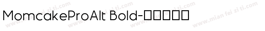 MomcakeProAlt Bold字体转换